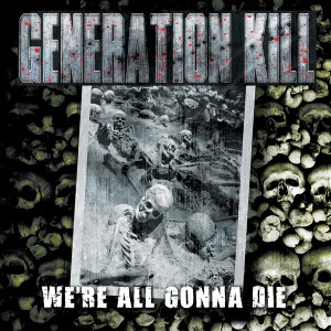 generation kill we're all gonna die cover