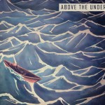 Above The Underground ‘Sonder’ Track By Track