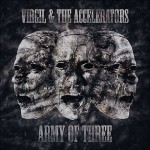 Review: Virgil & The Accelerators – Army of Three