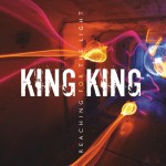 Review: King King – Reaching For The Light