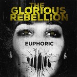 Review: The Glorious Rebellion – Euphoric