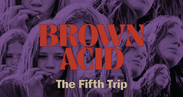 BROWN ACID - The Fifth Trip