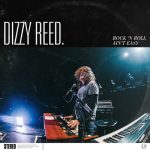 Dizzy Reed – Rock ‘N Roll Ain’t Easy