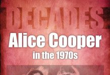 Decades: Alice Cooper in the 70s Alice Cooper