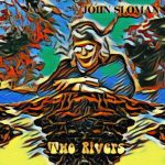 John Sloman – Two Rivers John Sloman - Two Rivers
