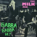 The Milk Men go Gabba Gabba Hey!