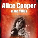 Alice Cooper In The 1980s Alice Cooper In The 1980’s