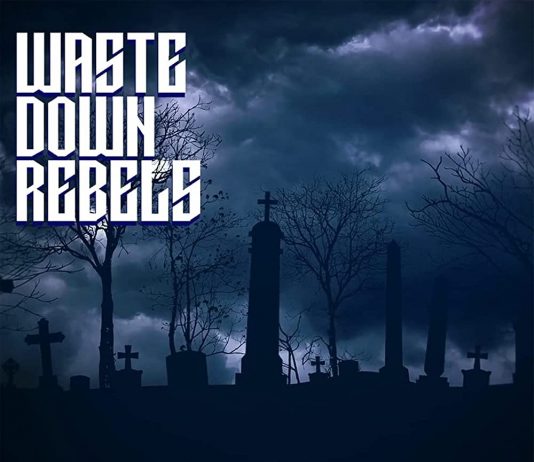 Waste Down Rebels – Mercies and Curses Mercies and Curses