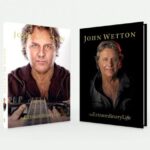 An Extraordinary Life – John Wetton