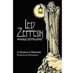 Led Zeppelin - Whole Lotta Love: A People’s History