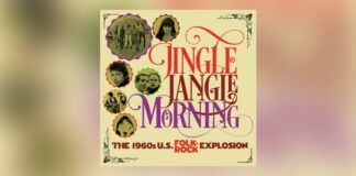 Jingle Jangle Morning - The U.S. 1960’s Folk Rock Explosion