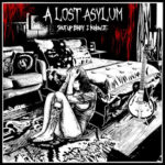 Shut Up Baby… It’s A Lost Asylum