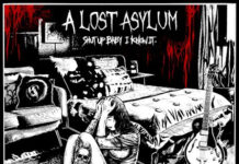 Shut Up Baby… It’s A Lost Asylum