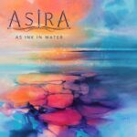 As Ink In Water, From Asira