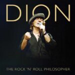 Dion, The Rock ‘N’ Roll Philosopher, is Back!