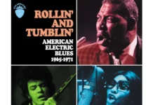 Rollin’ & Tumblin’ – American Electric Blues, 1965-71 (3CD Set) Rollin' and Tumblin’ - American Electric Blues, 1965-71