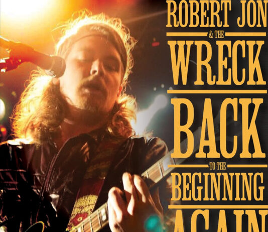 Back To The Beginning Again with Robert Jon & The Wreck