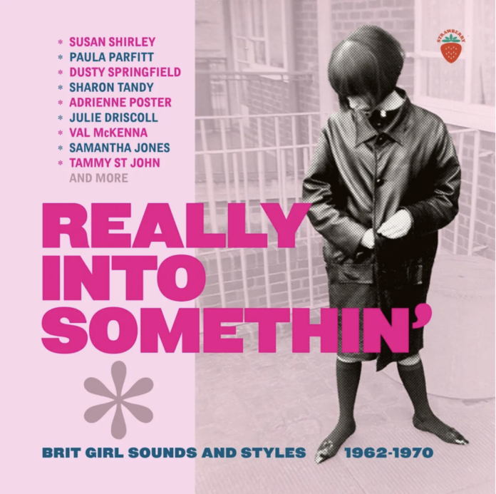 Really Into Something: Brit girl sounds and styles 1962-70