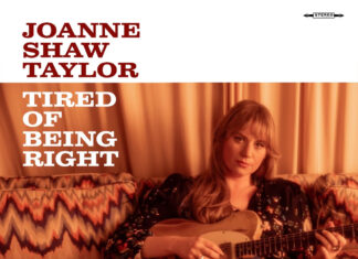 Joanne Shaw Taylor’s Tired Of Being Right Joanne Shaw Taylor