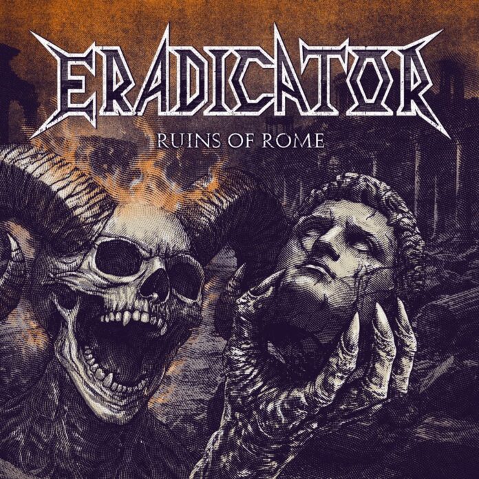 Eradicator & the Ruins of Rome